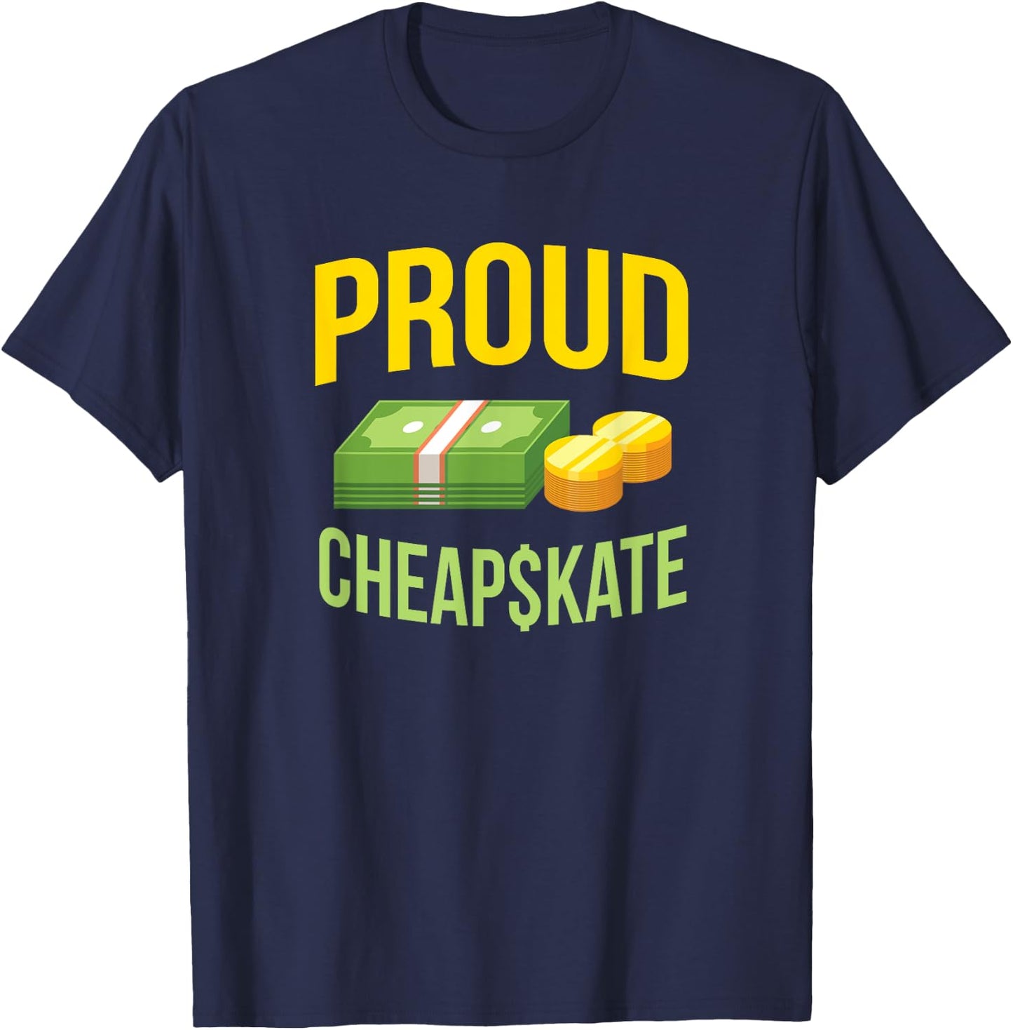 Proud Cheapskate Funny Thrift Shopper Bargain Hunter T-Shirt - T-Shirt | Navy