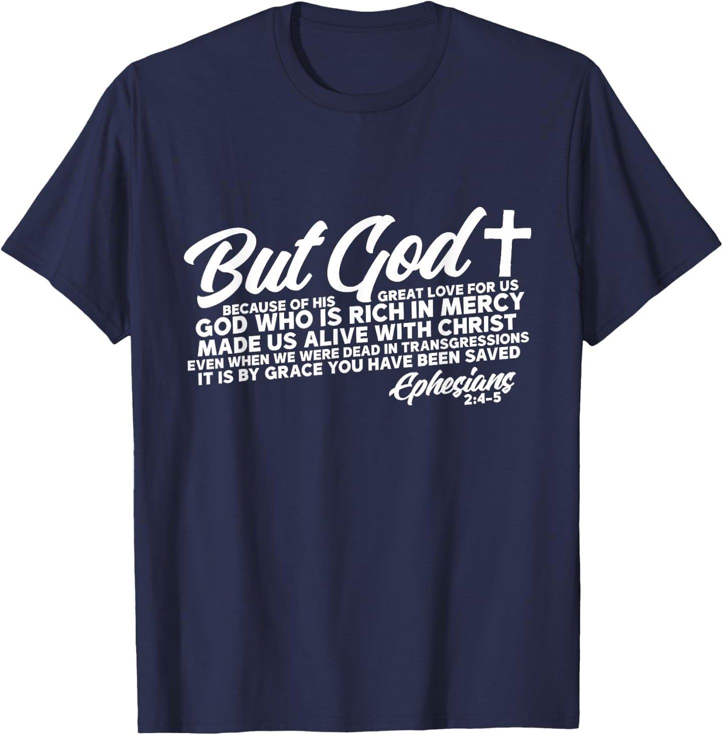 God Who Is Rich In Mercy Ephesians 2:4-5 Jesus Faith Gift T-Shirt - T-Shirt | Navy