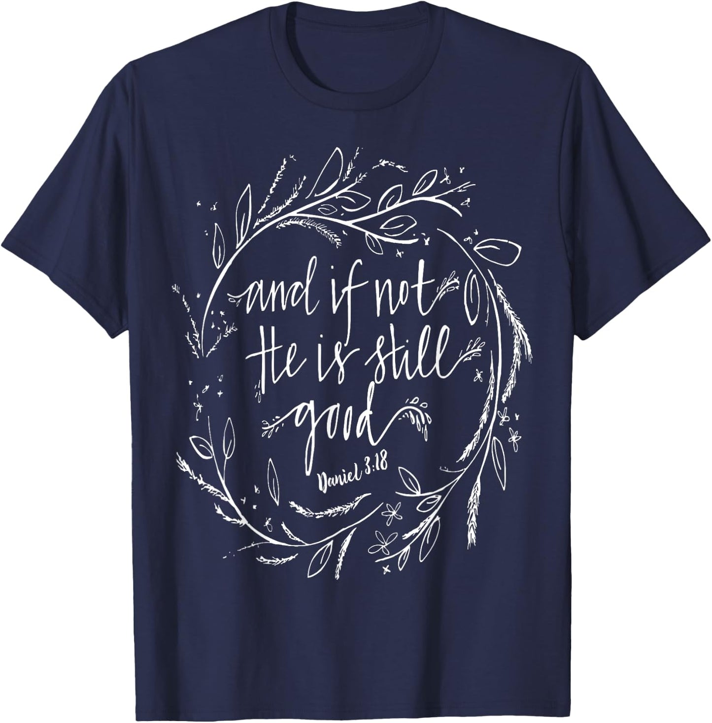 And if not he is still good T-Shirt - T-Shirt | Navy