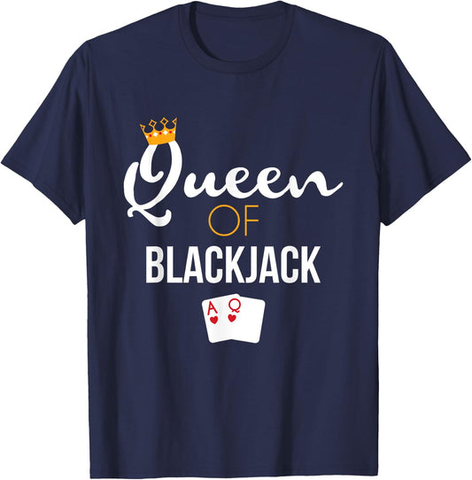 Queen of Blackjack Card Game Blackjack Player Gift T-Shirt - T-Shirt | Navy