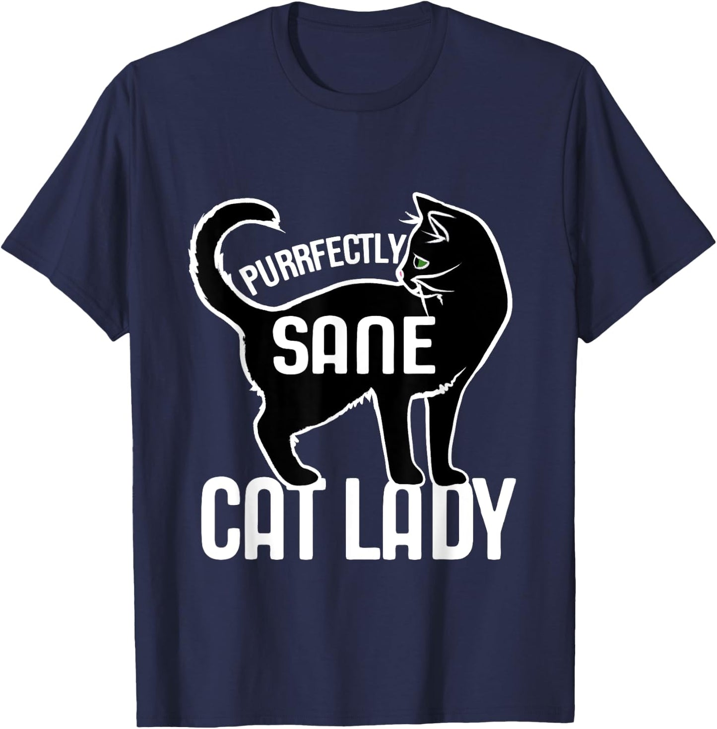 Purrfectly Sane Cat Lady funny T-Shirt - T-Shirt | Navy