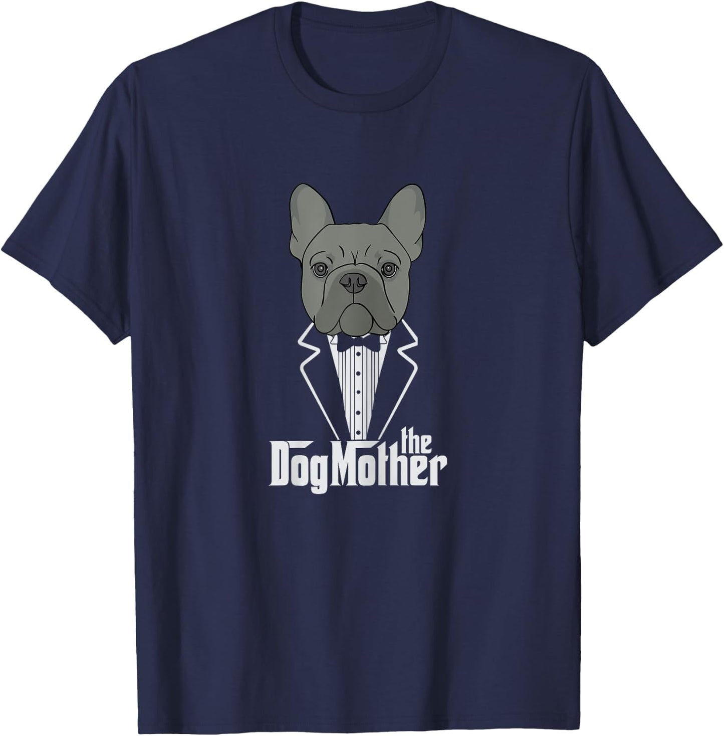 The Dogmother! French Bulldog Lover Mom Frenchie Mama Gift Girls Kids T-Shirt - T-Shirt | Navy
