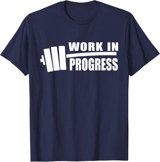 WORK IN PROGRESS Gym Workout Fitness Motivation Design C507 T-Shirt - T-Shirt | Navy