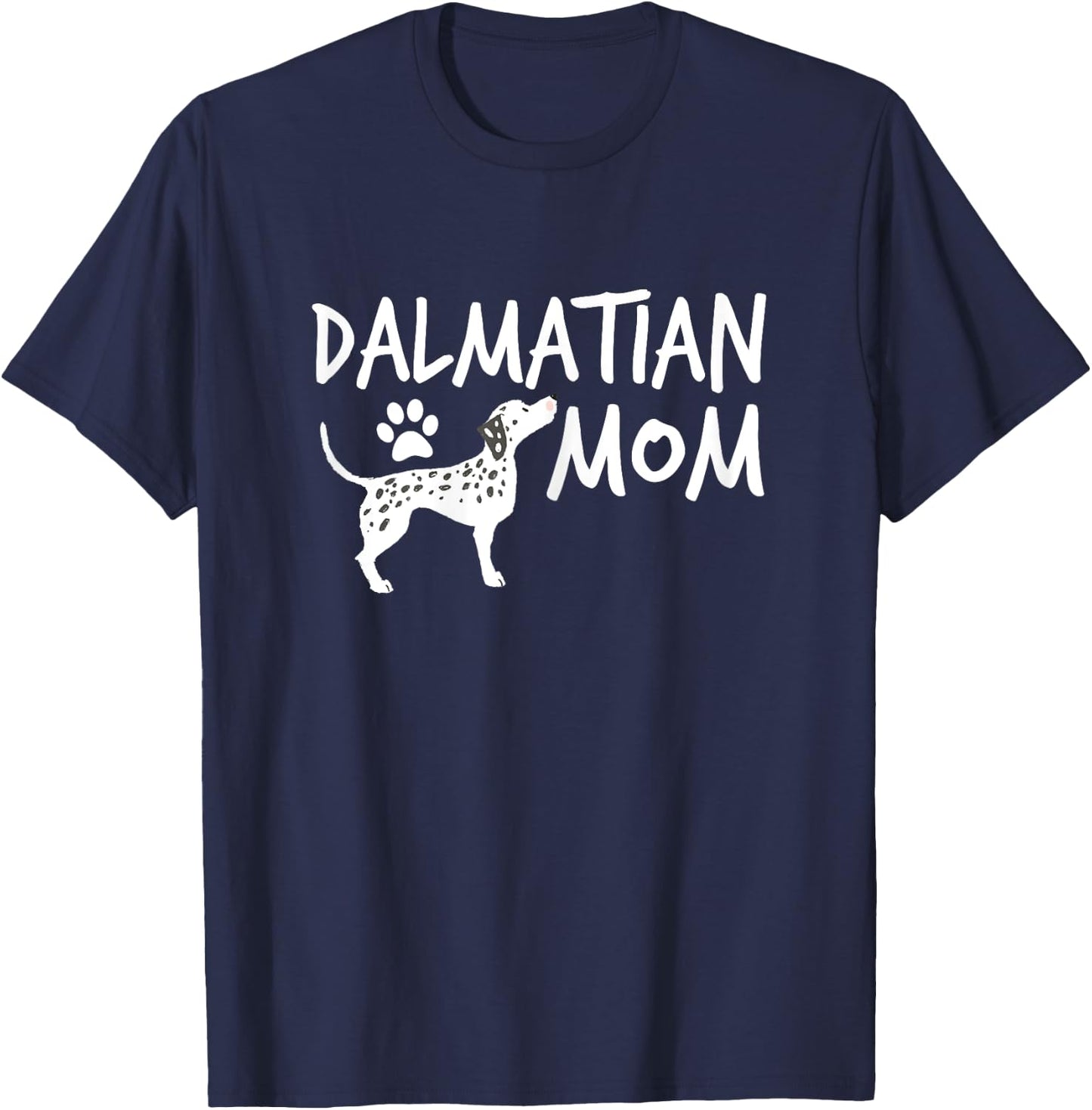 Dalmatian Mom Cute Dogs Puppy Pet Animal Dog T-Shirt - T-Shirt | Navy
