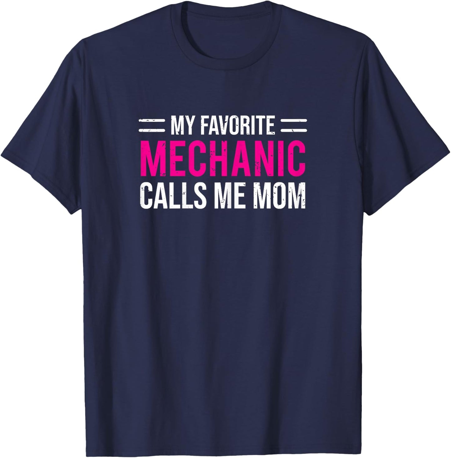 My Favorite Mechanic Calls Me Mom Cute Mother T-Shirt - T-Shirt | Navy