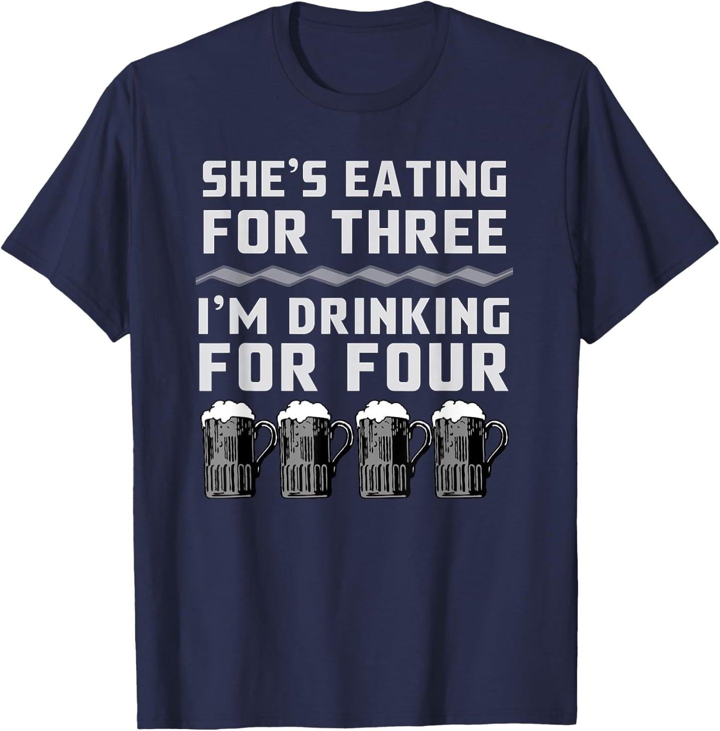 She's Eating For Three I'm Drinking For Four T-Shirt - T-Shirt | Navy
