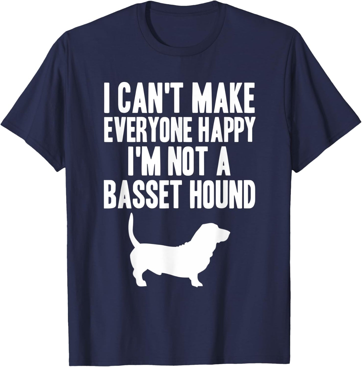 Basset Hound I'm Not a Basset Hound Cute Dog Gift T-Shirt - T-Shirt | Navy