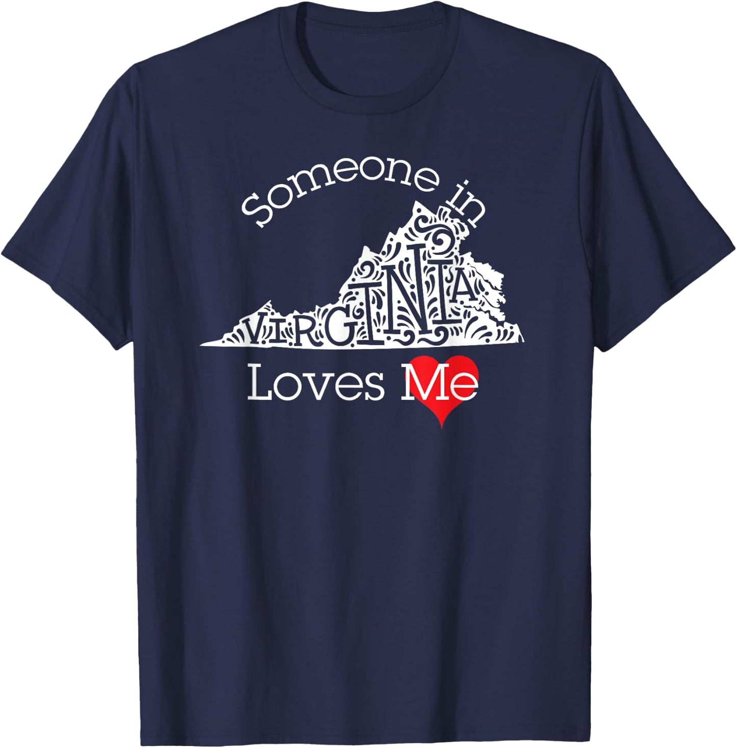 Someone in Virginia Loves Me Shirt T-Shirt - T-Shirt | Navy