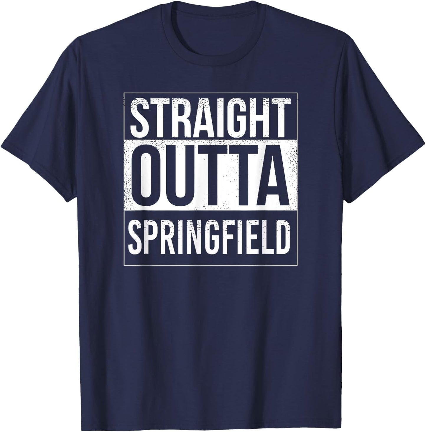Straight outta Springfield - USA American Hometown City T-Shirt - T-Shirt | Navy