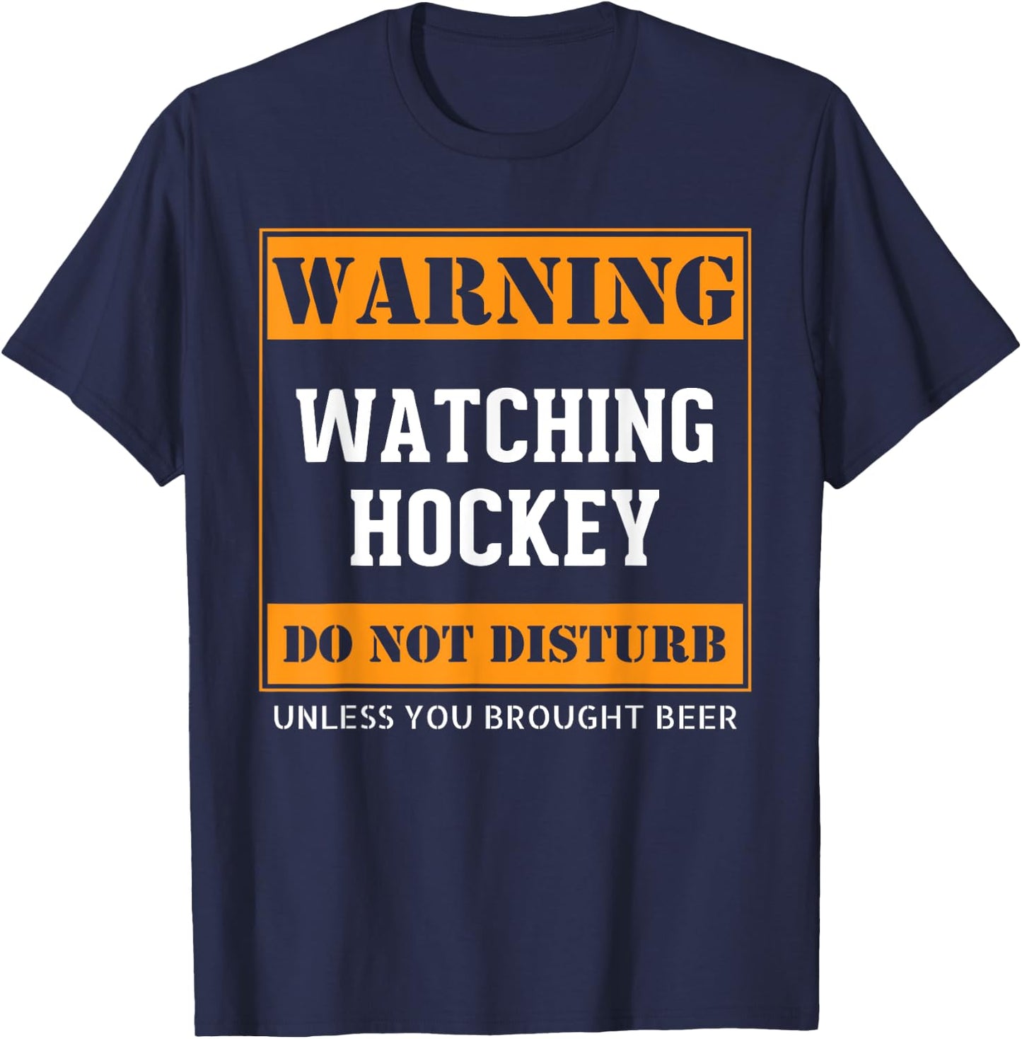 Funny Hockey Warning Watching Hockey Do Not Disturb Gag Gift T-Shirt - T-Shirt | Navy