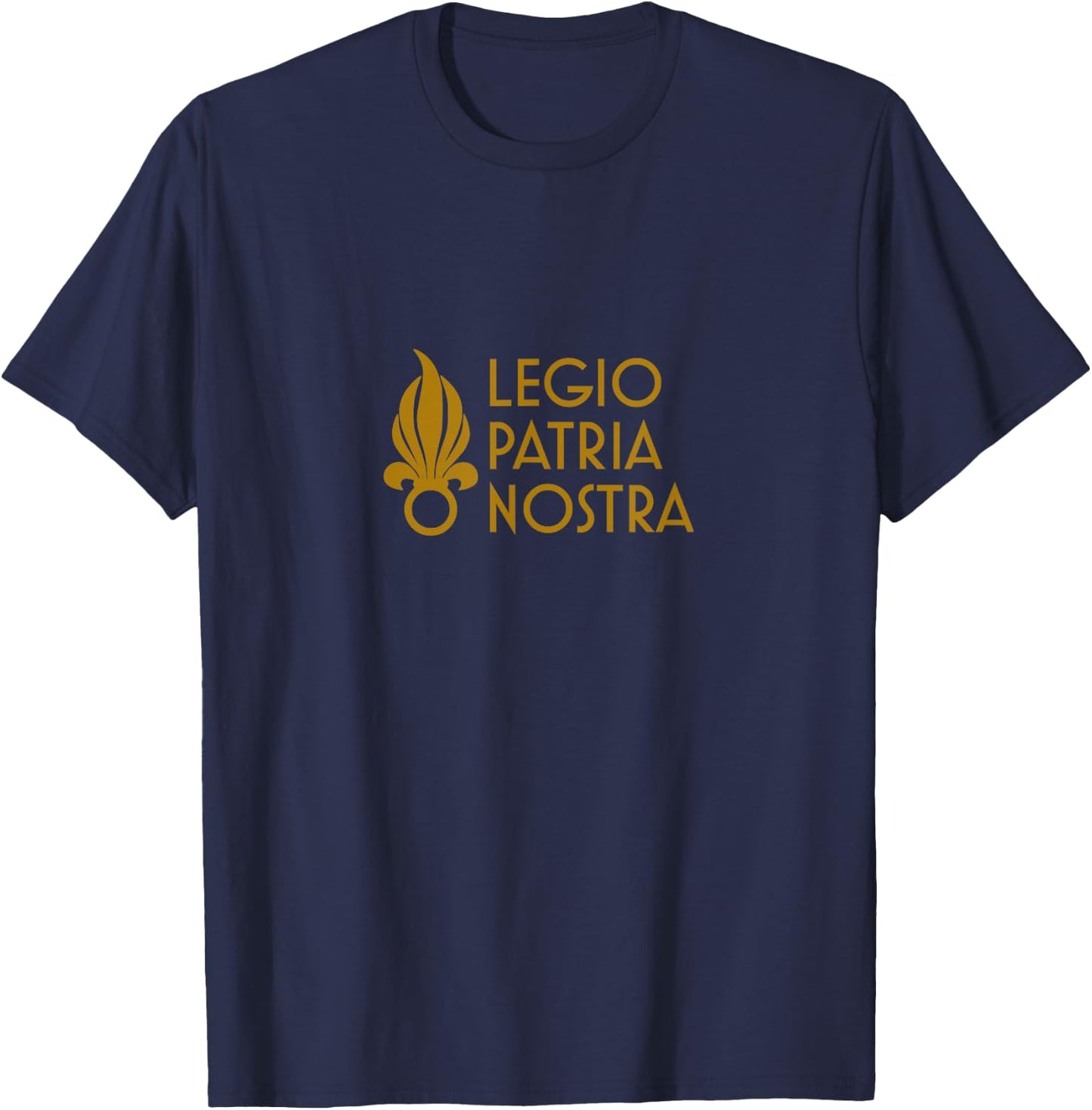 Legio Patria Nostra gold - Foreign Legion T-Shirt - T-Shirt | Navy