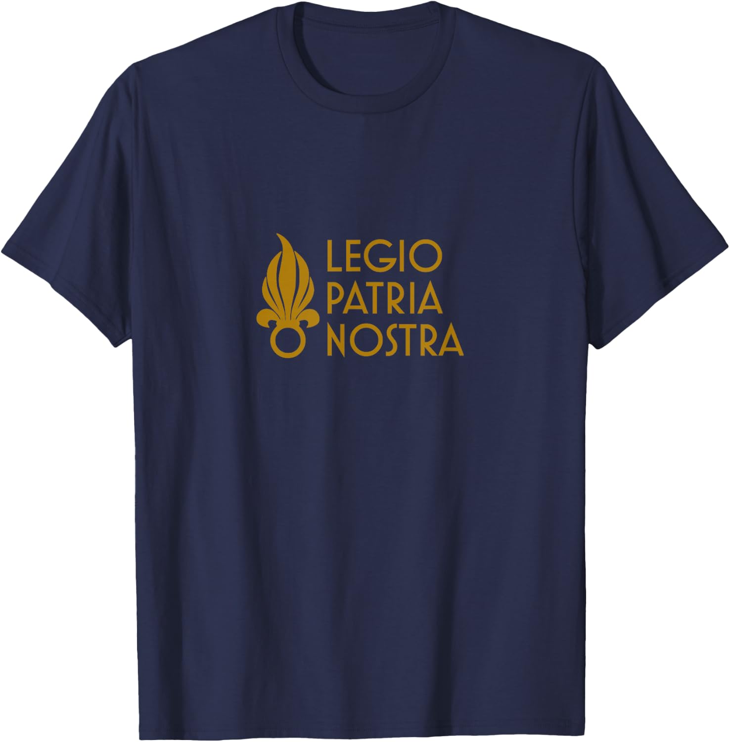 Legio Patria Nostra gold - Foreign Legion T-Shirt - T-Shirt | Navy