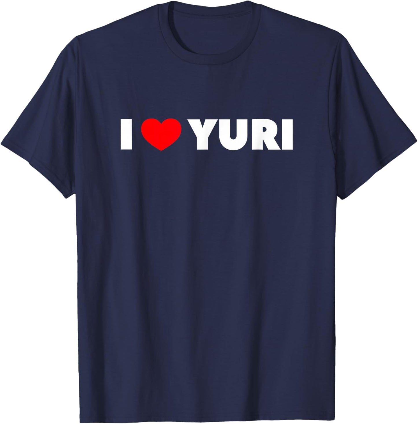 I Love (Heart) Yuri T-Shirt - T-Shirt | Navy