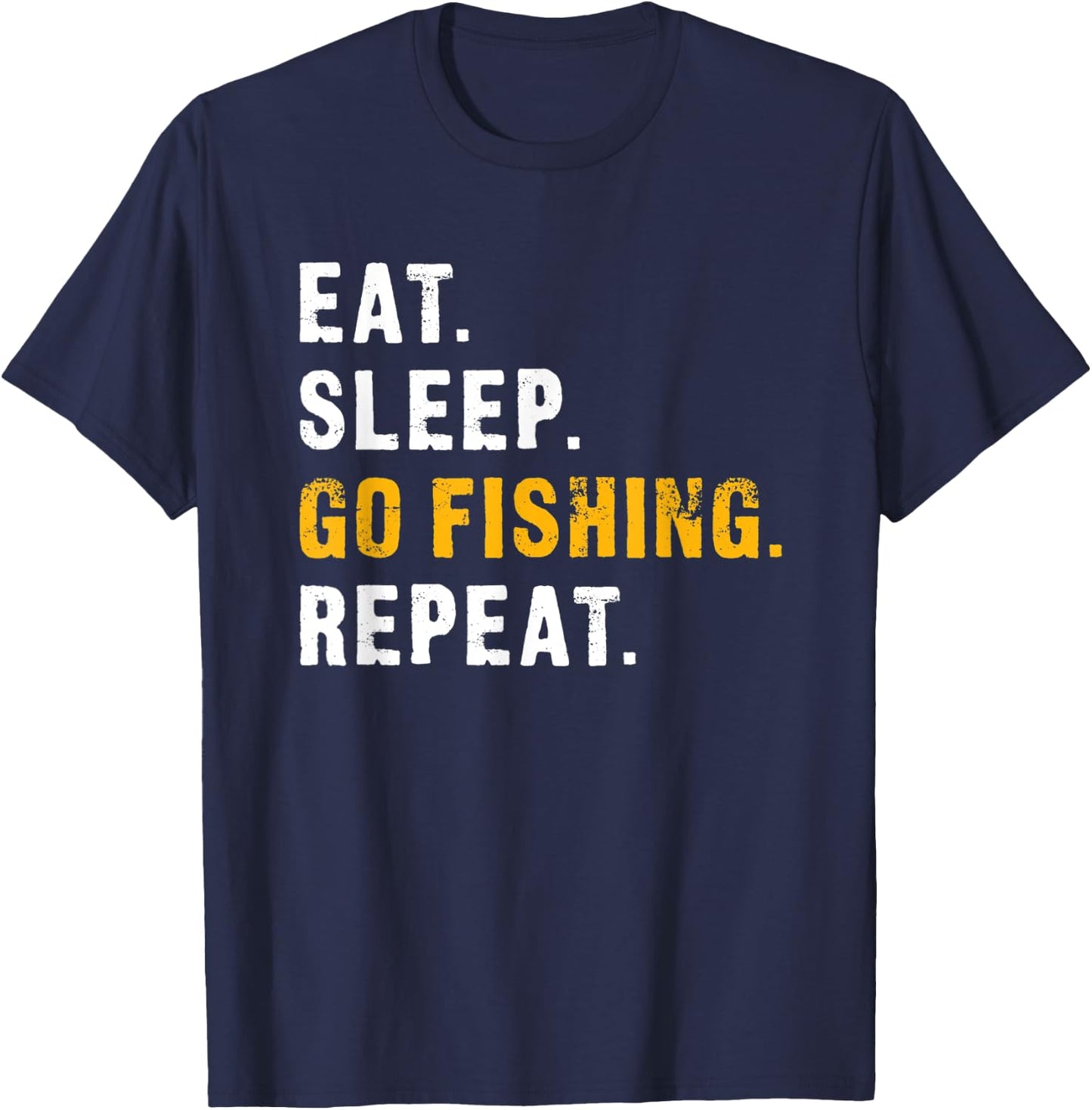 Eat Sleep Go Fishing Repeat T-Shirt - T-Shirt | Navy