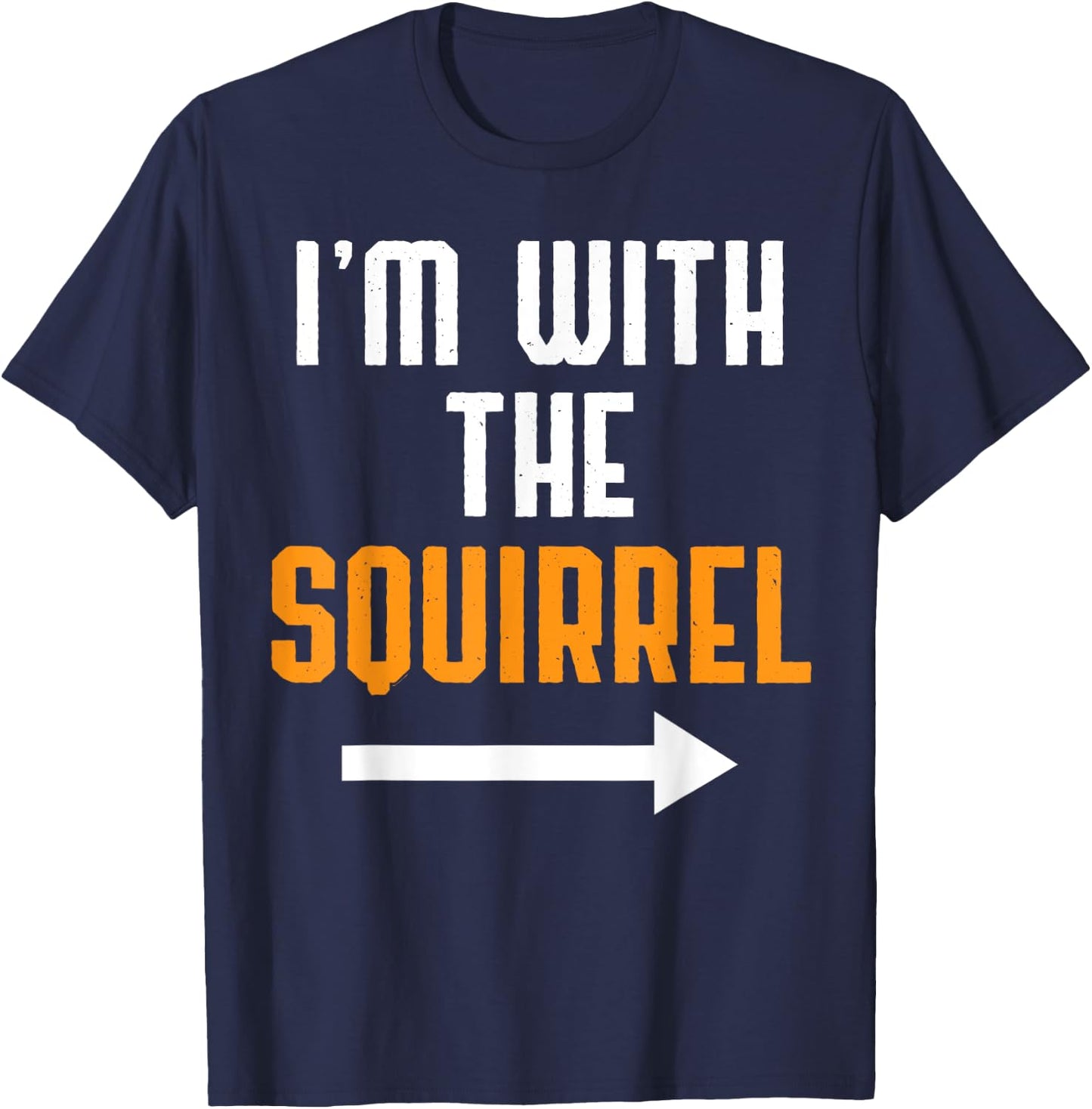 I'm With The Squirrel Costume Funny Halloween Couple T-Shirt - T-Shirt | Navy