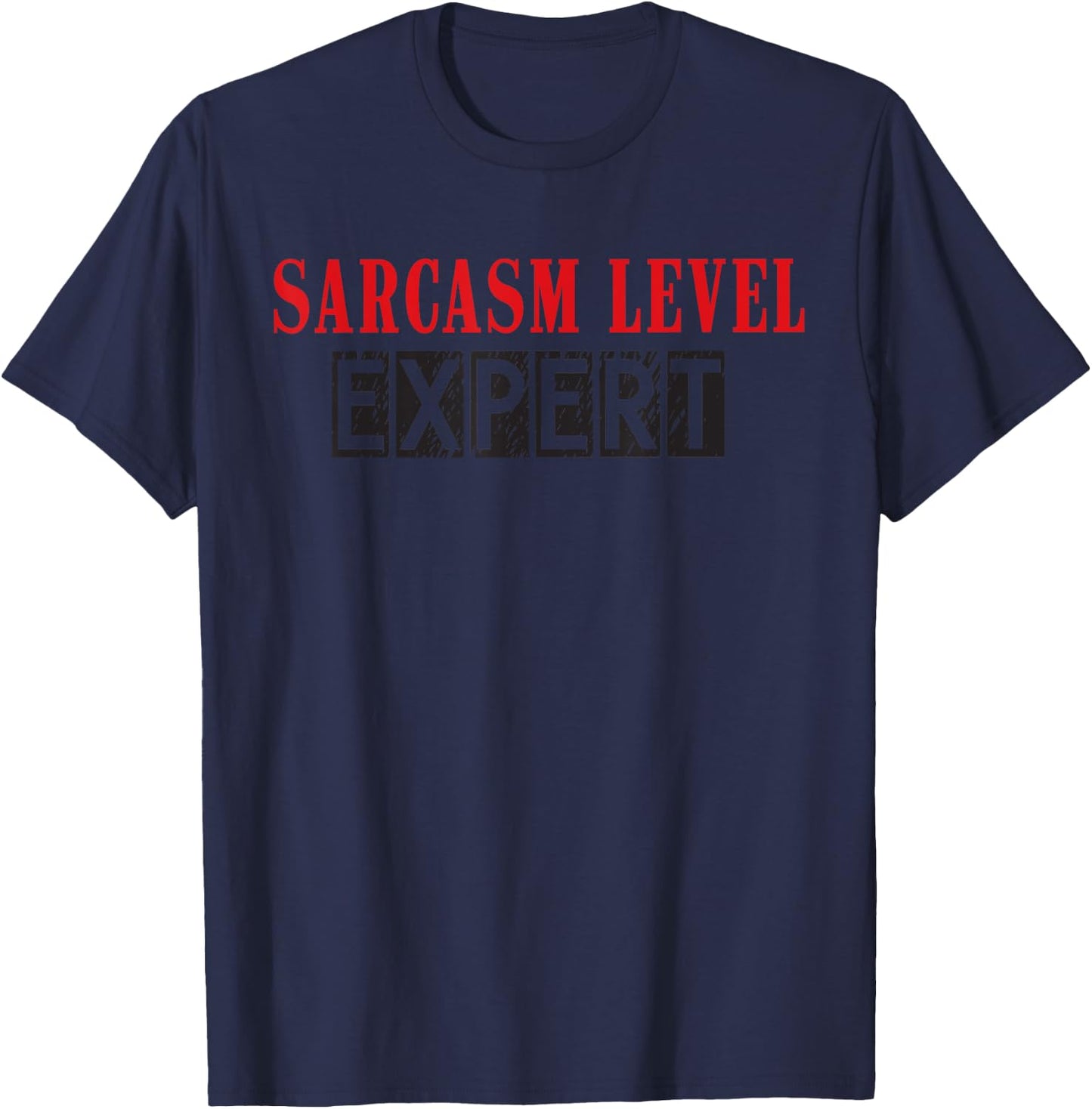 Sarcasm Level: Expert | Soft Touch T-Shirt - T-Shirt | Navy