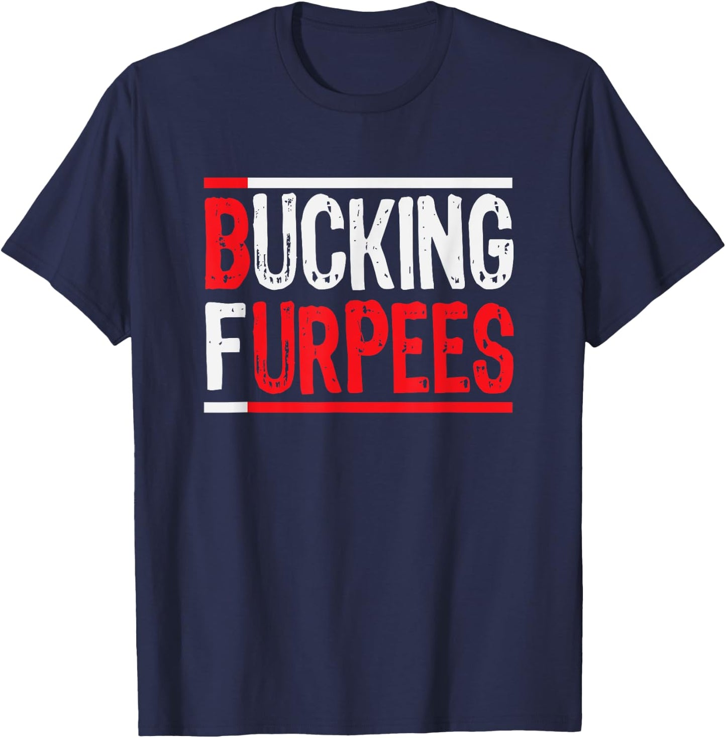 Bucking Furpees Burpees Workout Enthusiast Christmas Gift T-Shirt - T-Shirt | Navy