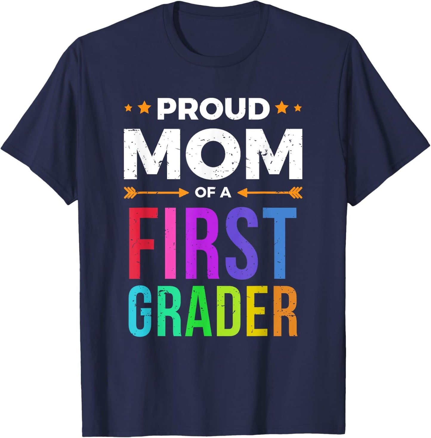 Mom Of A First Grader Shirt First Day Of School Gift T-Shirt - T-Shirt | Navy