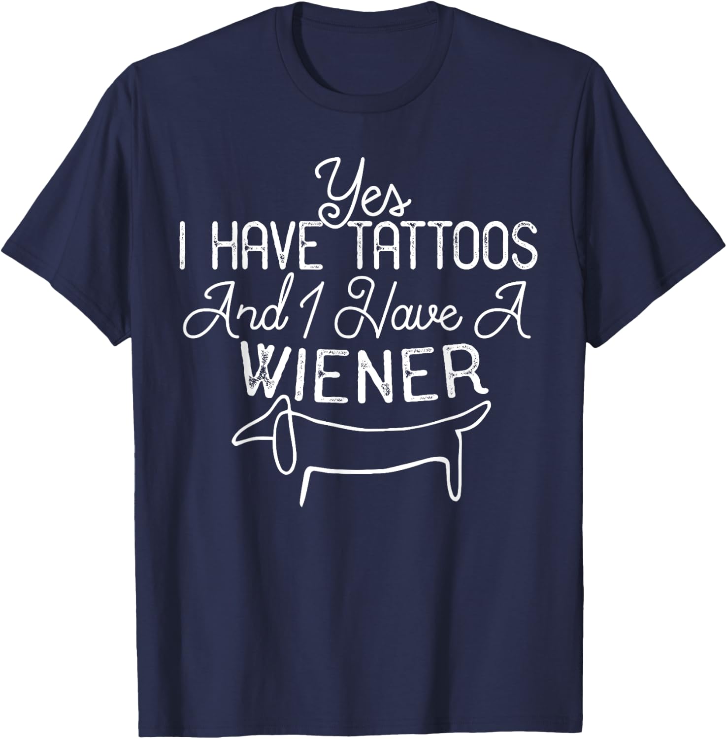 Funny Weiner Dog T Shirt, Dachshund, Doxie, Tattoos and Dogs T-Shirt - T-Shirt | Navy