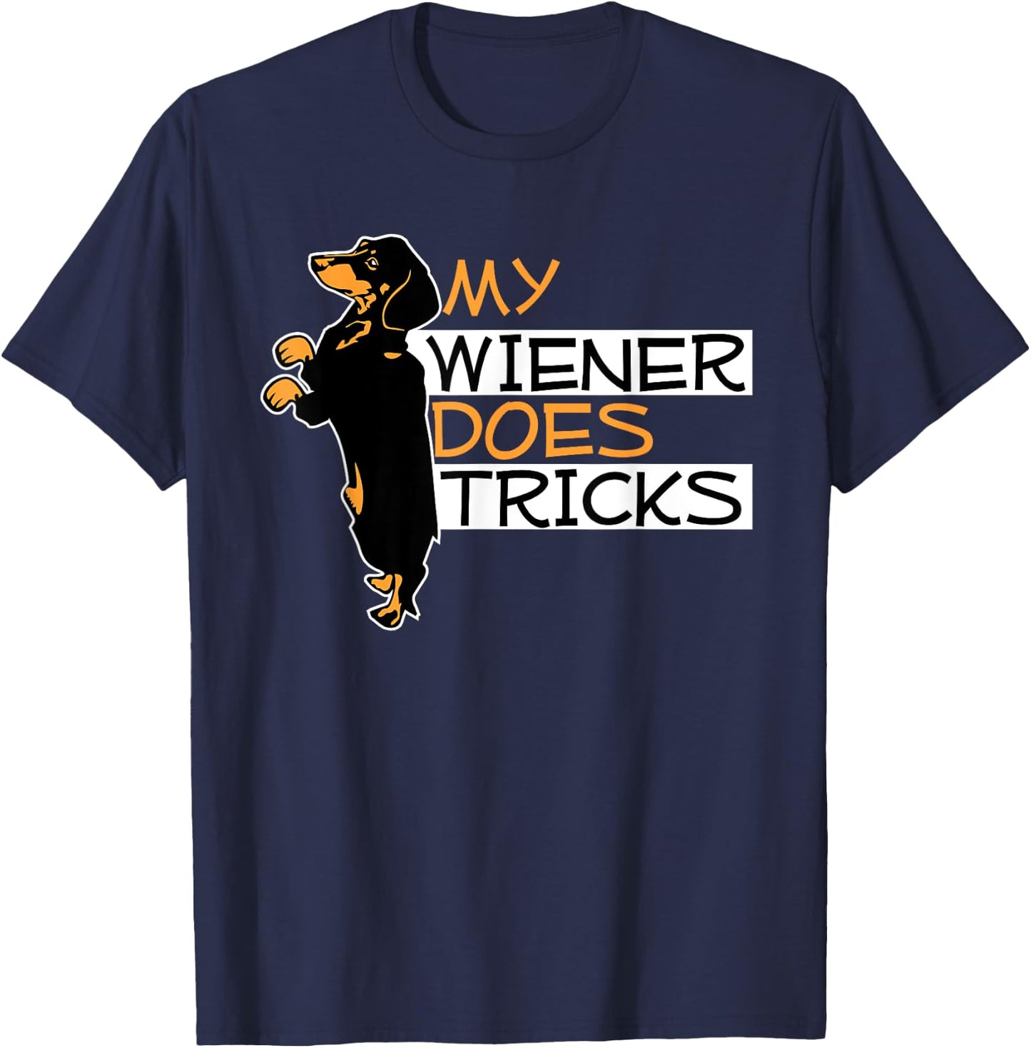 My Wiener Does Tricks Weiner Dog Pun Graphic Men Women T-Shirt - T-Shirt | Navy