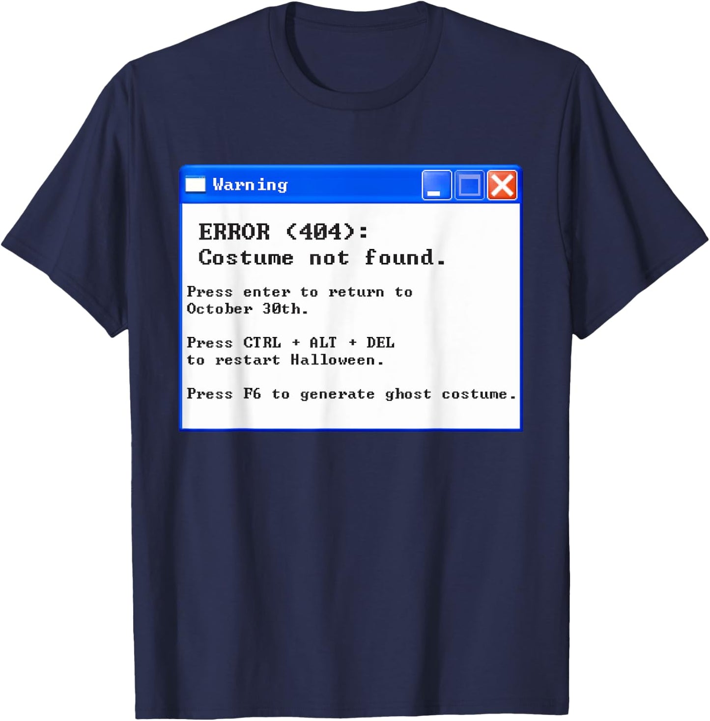Error 404 Halloween Costume Not Found T-Shirt - T-Shirt | Navy