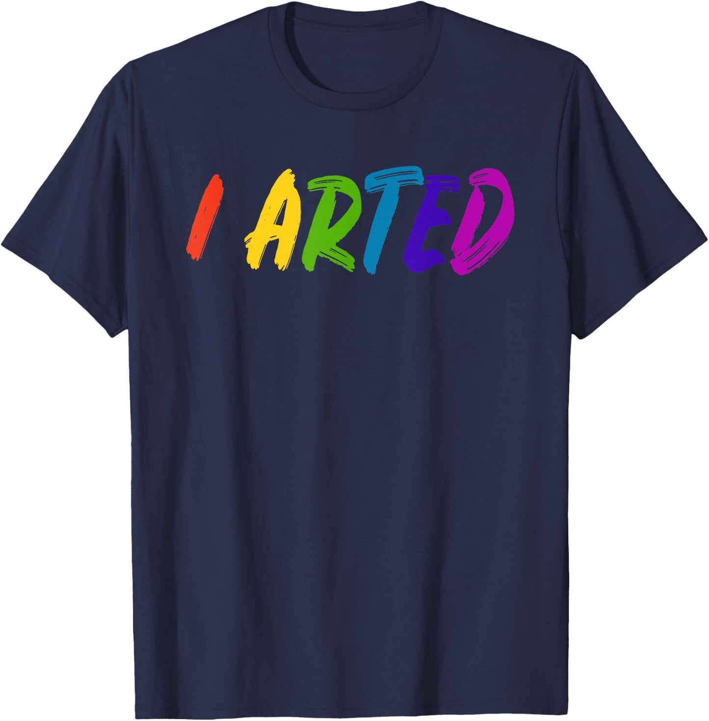 Fun Artist Painter Joke Drawing Gift: & Graphic T-Shirt - T-Shirt | Navy