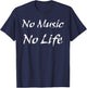 No Music No Life T-Shirt - T-Shirt | Navy
