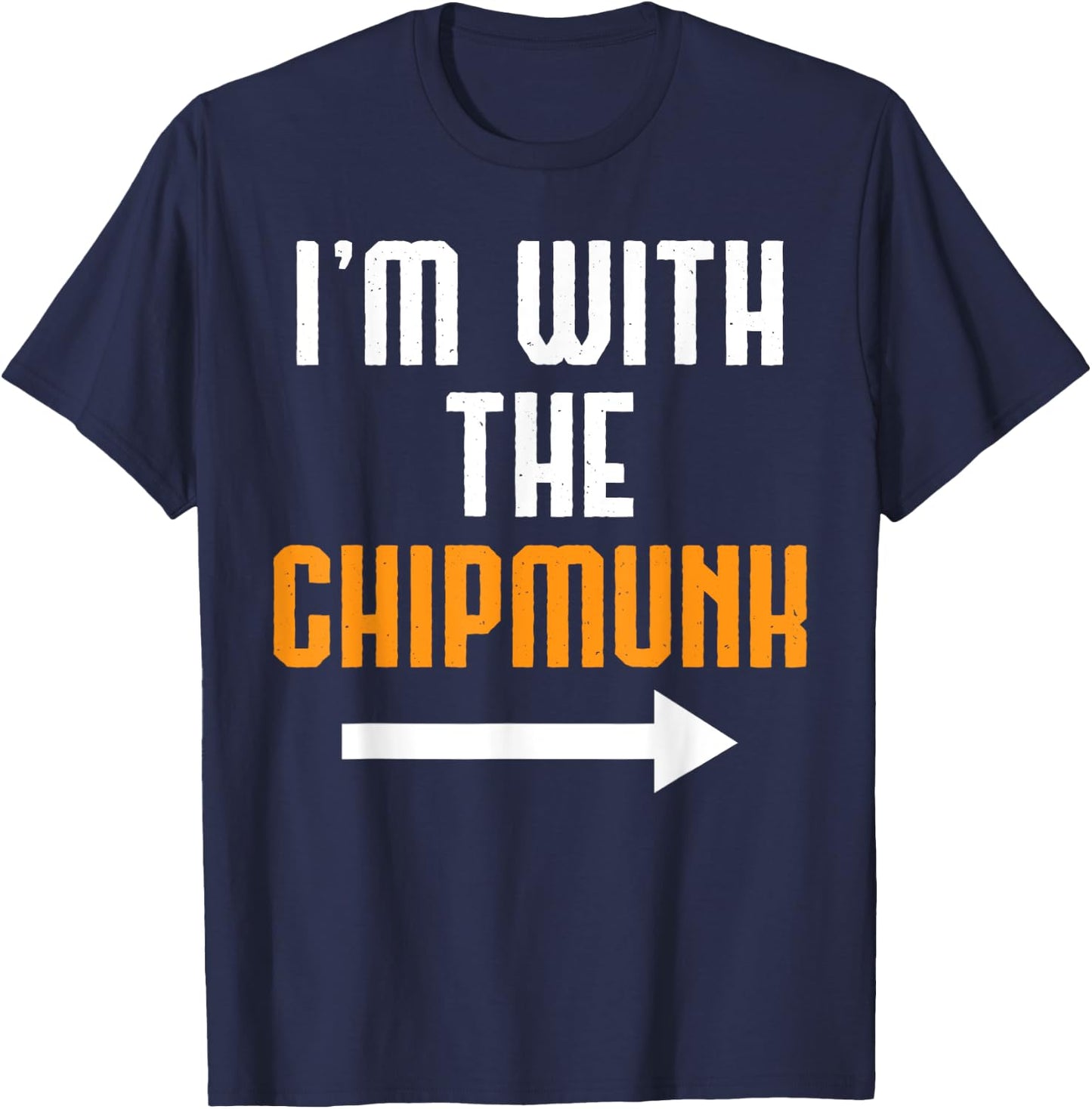 I'm With The Chipmunk Shirt Costume Funny Halloween Couple T-Shirt - T-Shirt | Navy