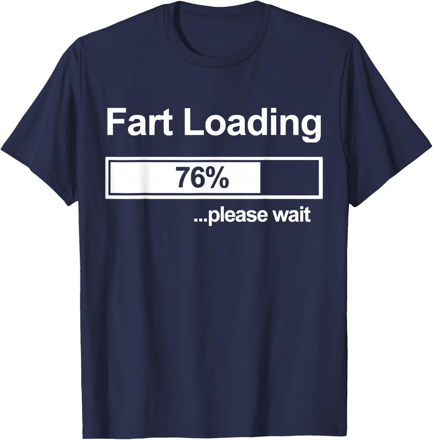 Fart Loading Women Men Kids Fart Loading Please Wait T-Shirt - T-Shirt | Navy