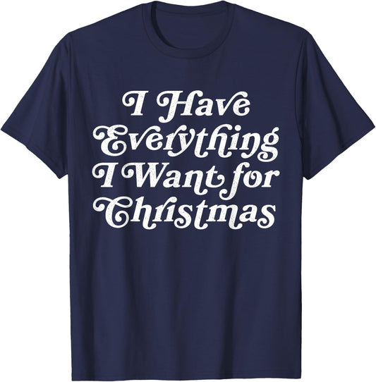 I Have Everything I Want for Christmas Matching Couple PJ T-Shirt - T-Shirt | Navy