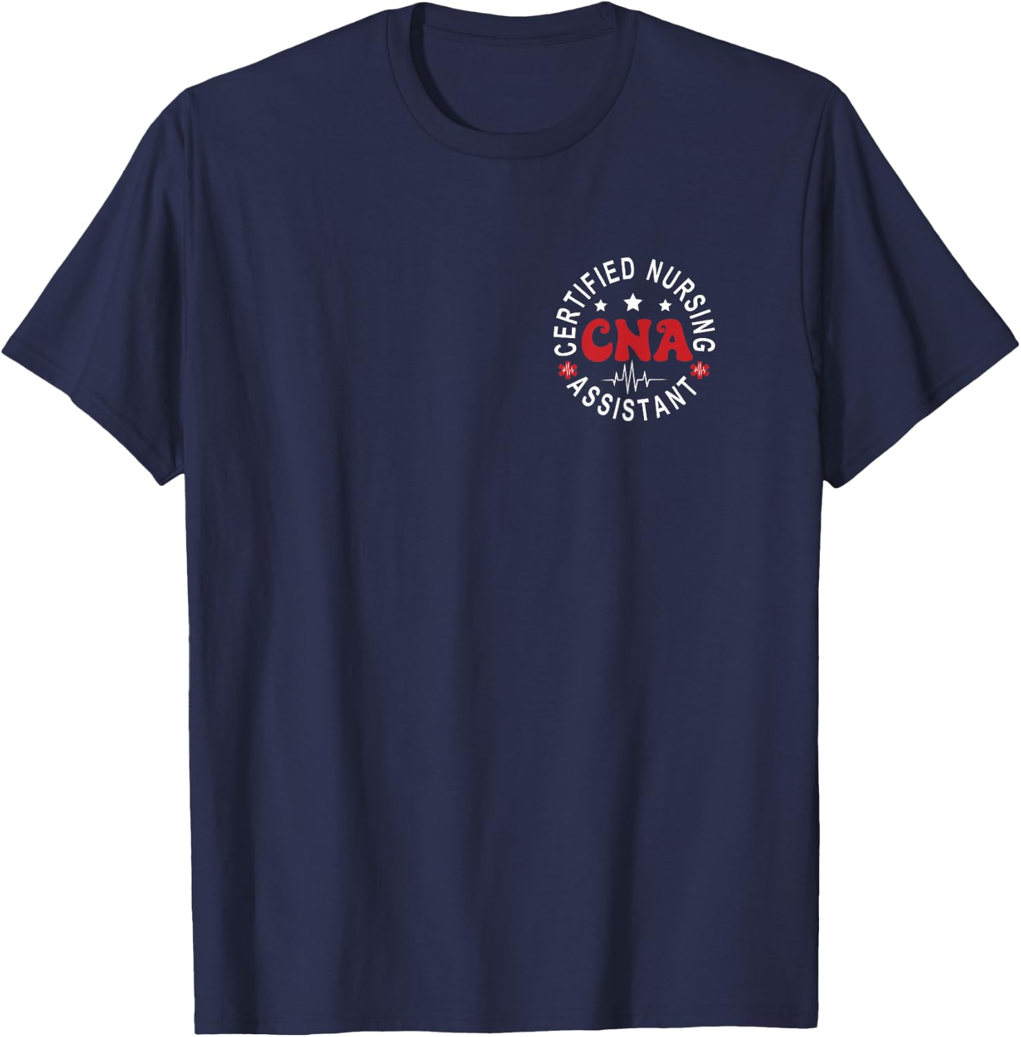 Certified Nursing Assistant Nurse Aide Nurse Assistant CNA T-Shirt - T-Shirt | Navy