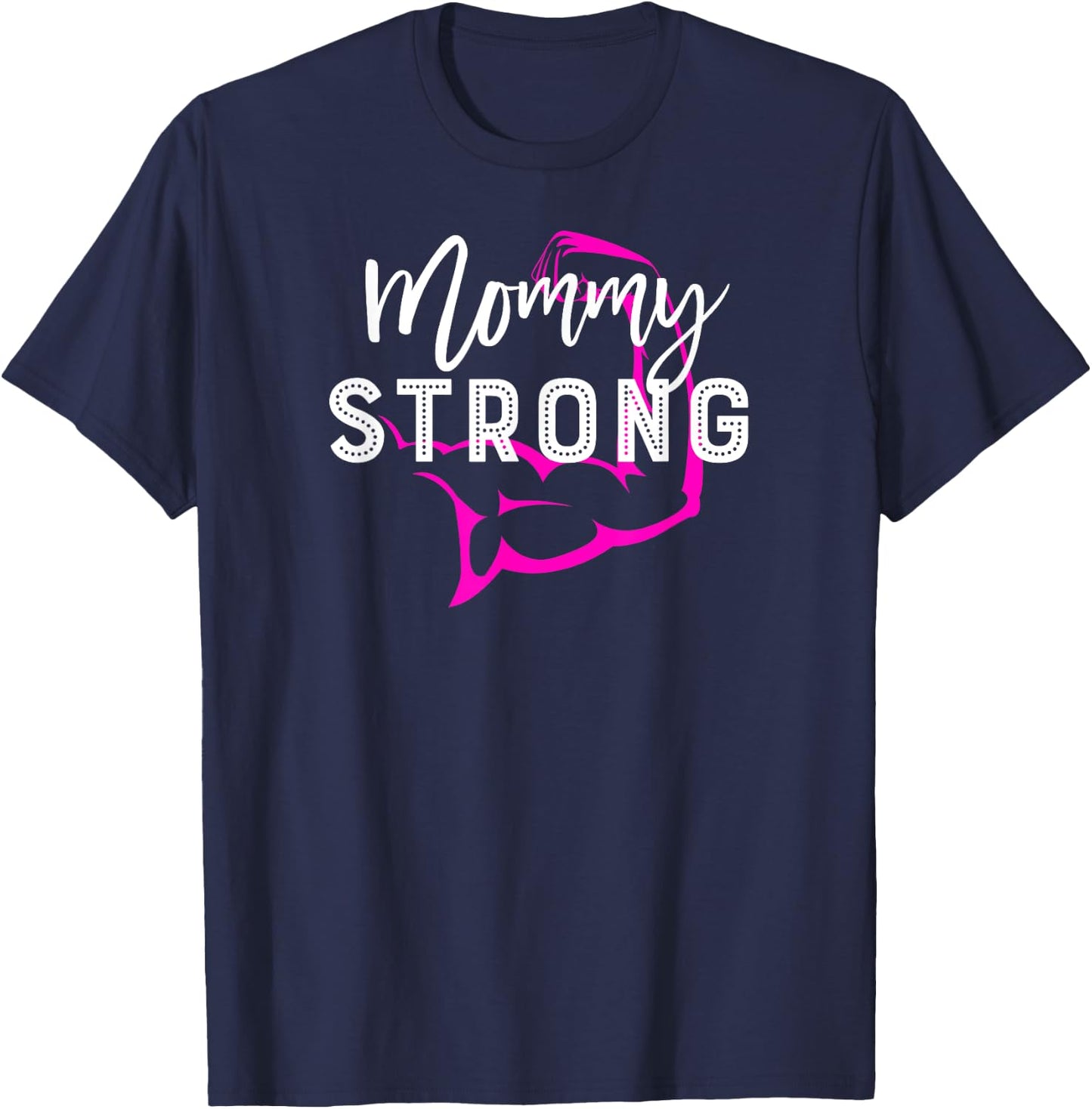 "Mommy Strong" Gym Workout Fitness Mom Mommy T-Shirt - T-Shirt | Navy
