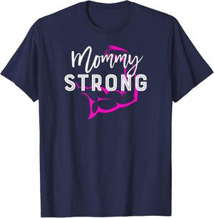"Mommy Strong" Gym Workout Fitness Mom Mommy T-Shirt - T-Shirt | Navy