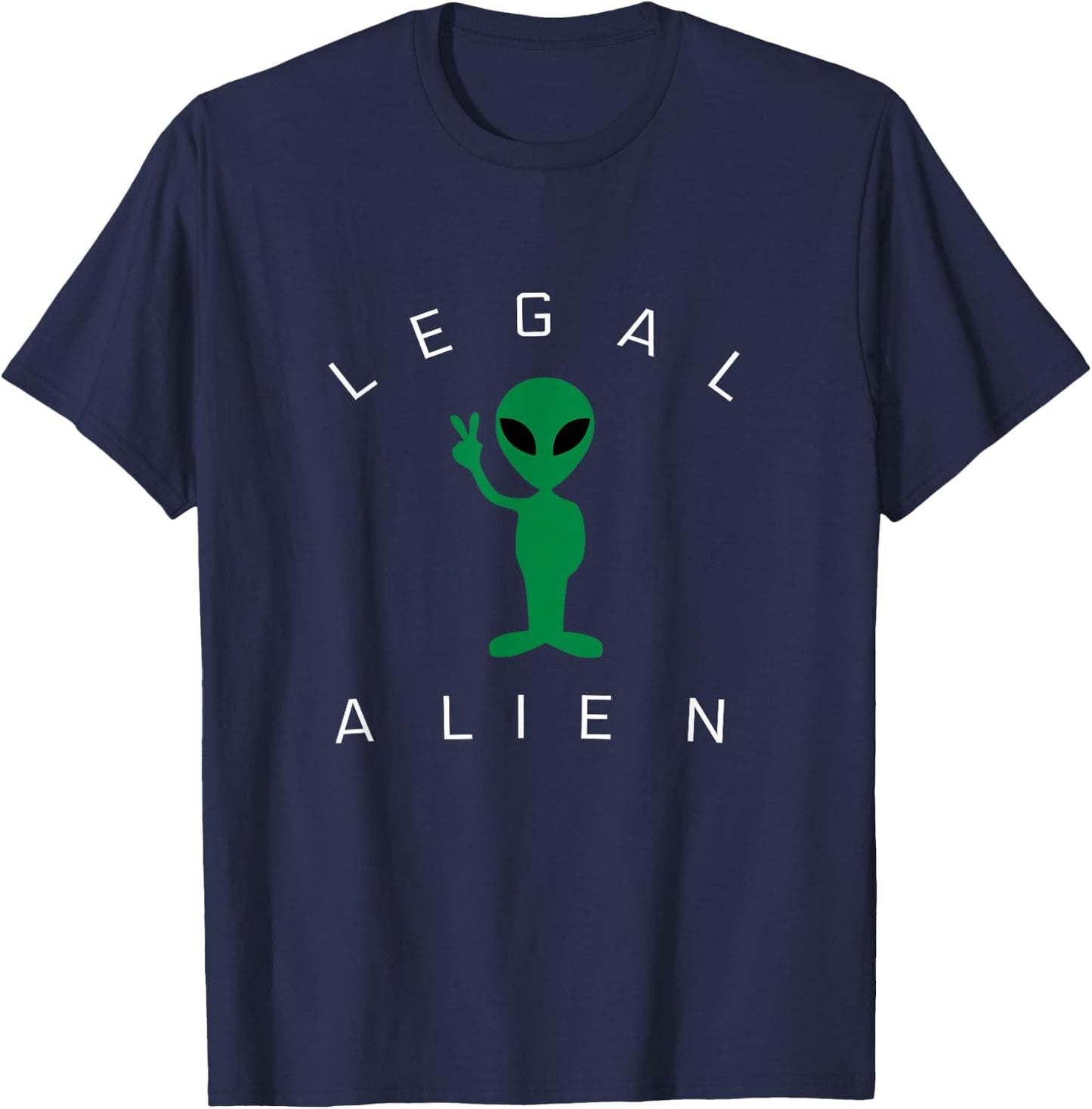 Legal Alien Funny Pro Immigration Anti Racism T-Shirt - T-Shirt | Navy