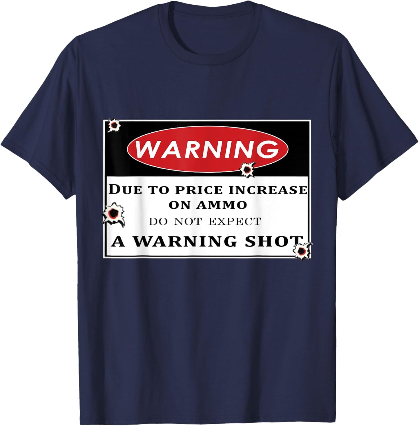 hunting - Do not expect a warning shot T-Shirt - T-Shirt | Navy