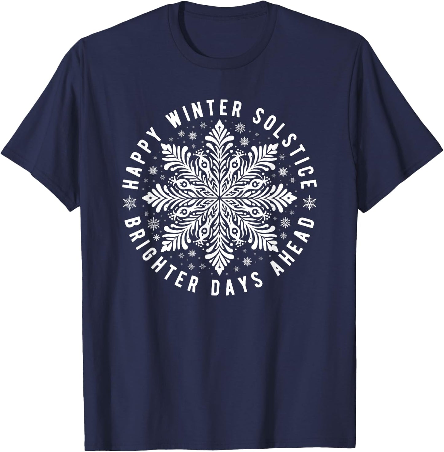 Happy Winter Solstice Brighter Days Ahead Yule Pagan T-Shirt - T-Shirt | Navy