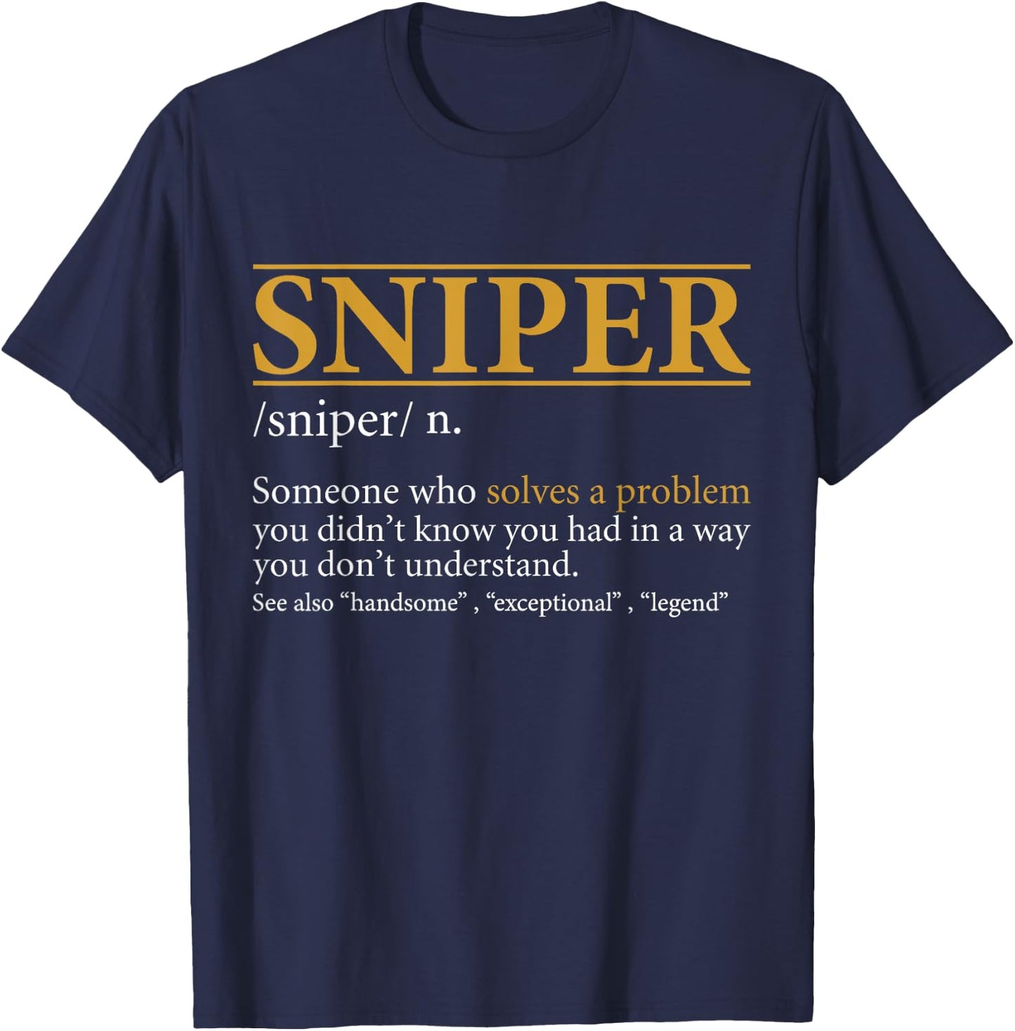 Funny SNIPER definition Birthday or Christmas Gift T-Shirt - T-Shirt | Navy