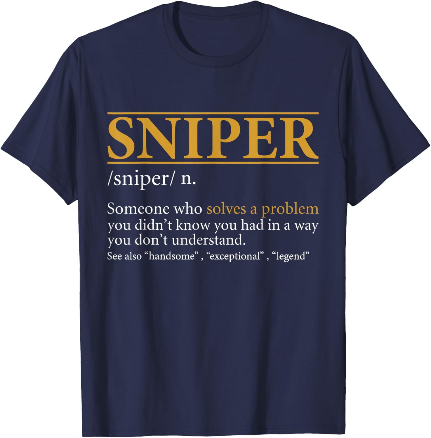 Funny SNIPER definition Birthday or Christmas Gift T-Shirt - T-Shirt | Navy