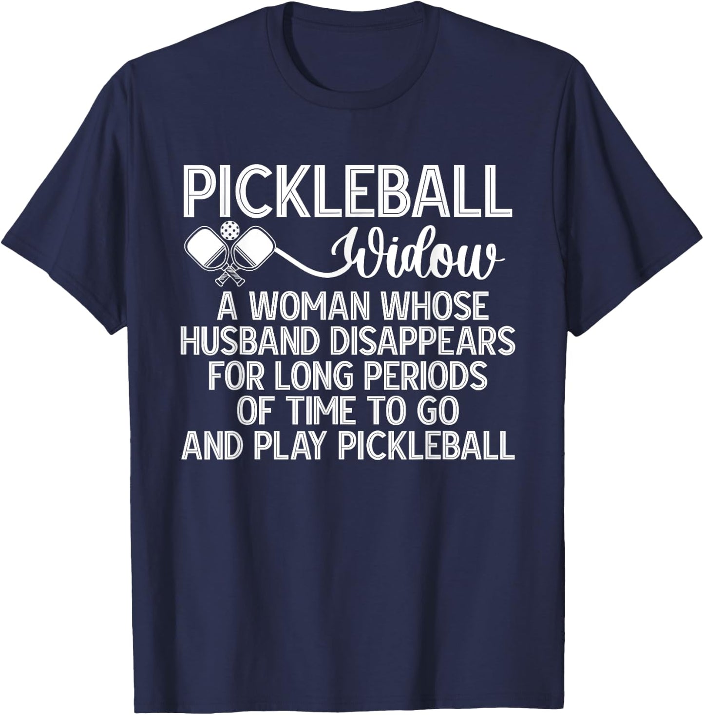 Pickleball Widow Pickleball Wife Of A Pickleball Player T-Shirt - T-Shirt | Navy