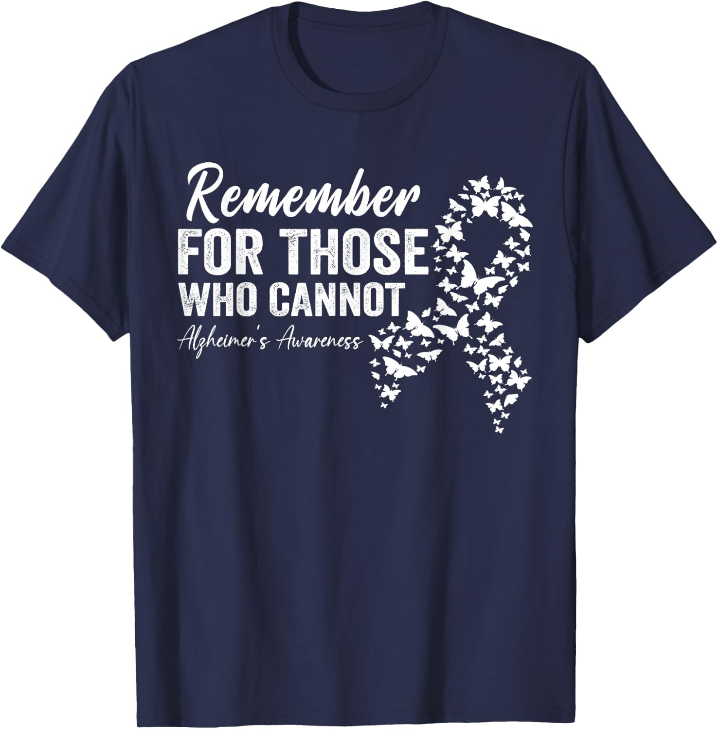 Remember For Those Who Cannot Alzheimer's Awareness Dementia T-Shirt - T-Shirt | Navy