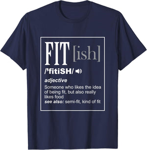 Funny Sarcastic Fit - ish Definition Exercise Gym T-Shirt - T-Shirt | Navy