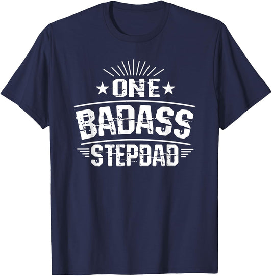 One Badass Stepdad Dad T-Shirt - T-Shirt | Navy
