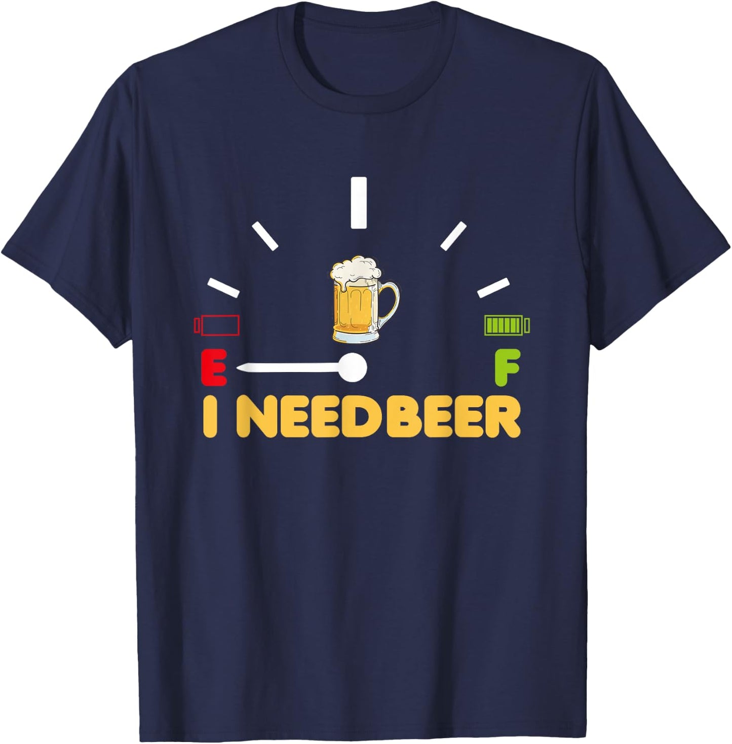 Beer Speedometer Fuel I need Beer Lover T-Shirt - T-Shirt | Navy
