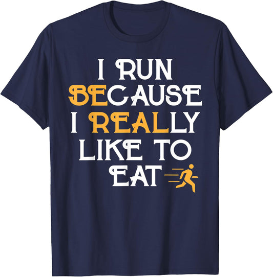 Running Shirt I Run Because I Like To Eat Jogging Gift T-Shirt - T-Shirt | Navy