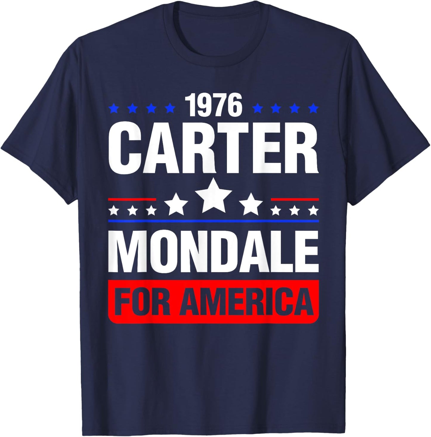 Jimmy Carter Mondale 1976 Vintage Vote President Fun Gift T-Shirt - T-Shirt | Navy