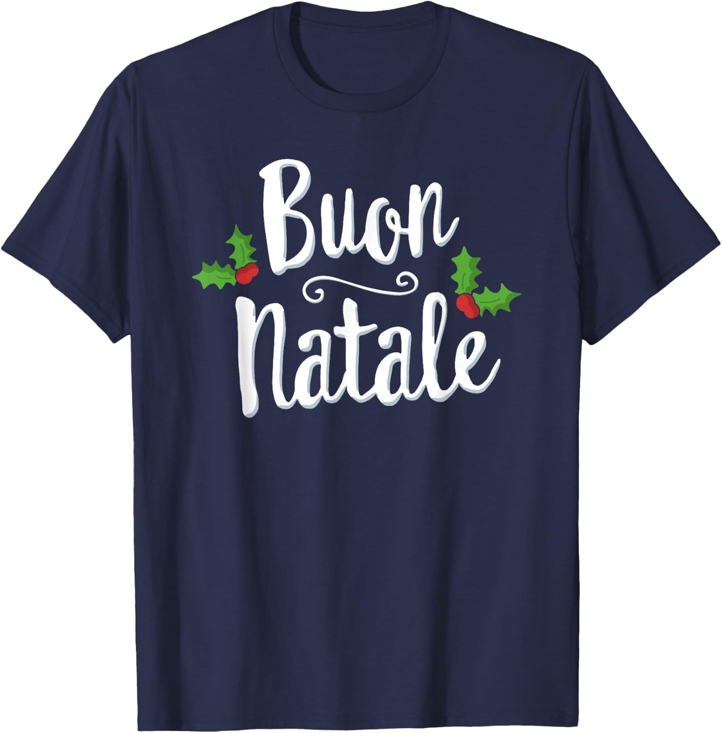 Buon Natale Christmas Italy Italian Merry Xmas T-Shirt - T-Shirt | Navy