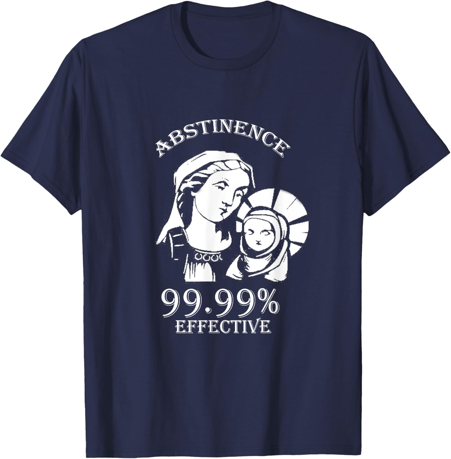 Abstinence 99.99% Effective Jesus funny Christmas Virgin T-Shirt - T-Shirt | Navy