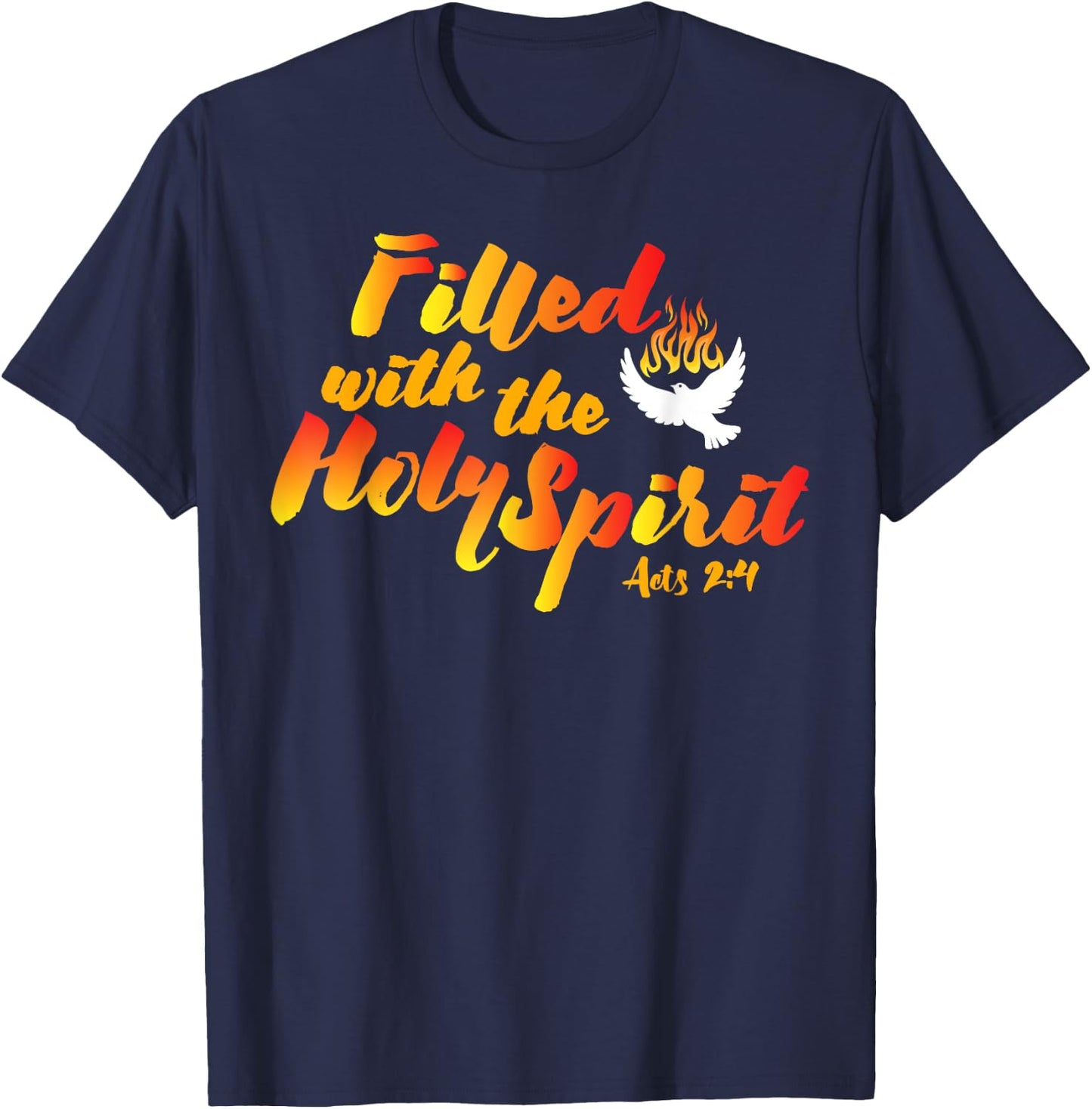 Filled with the Holy Spirit Pentecost Tongues of Fire Flame T-Shirt - T-Shirt | Navy