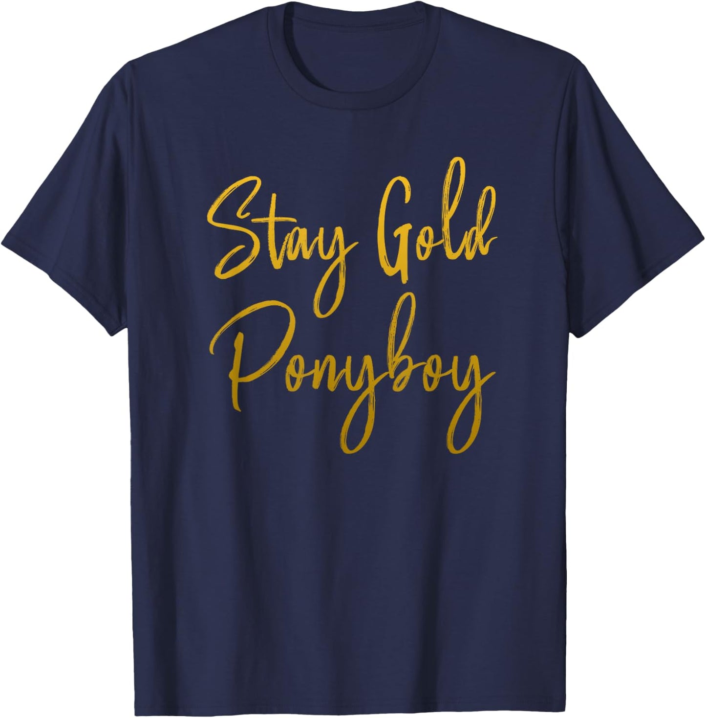 Stay Gold Ponyboy Vintage Classic Ponyboy 80s 70s T-Shirt - T-Shirt | Navy