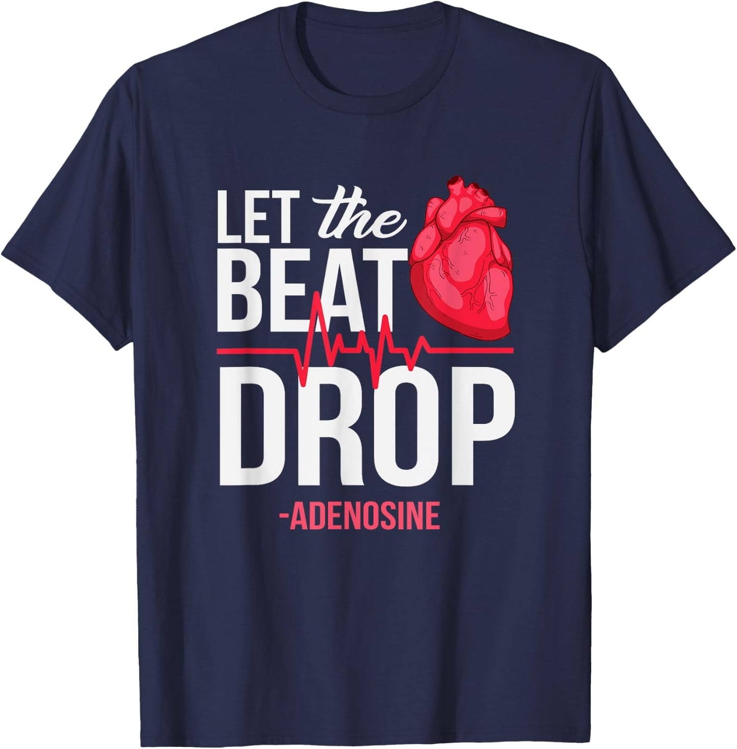 let The Beat Drop Adenosine T-Shirt - T-Shirt | Navy